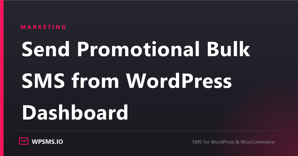 Article cover reading Send Promotional Bulk SMS from WordPress Dashboard on a dark WPSMS.io card