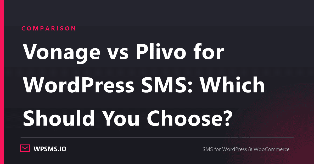 Article cover reading Vonage vs Plivo for WordPress SMS: Which Should You Choose on a dark WPSMS.io card